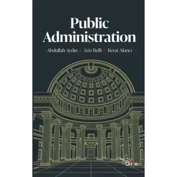 Public Administration;Theory - Practice - Change