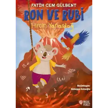 Ron ve Rubi - Hırçın Yanardağ