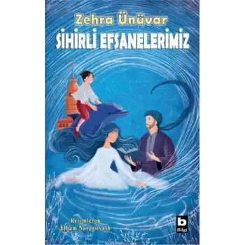 Sihirli Efsanelerimiz