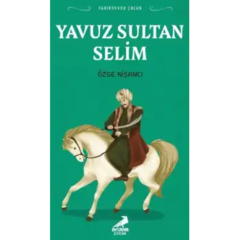 Tarihsever Çocuk Yavuz Sultan Selim