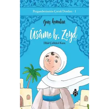 Üsame B. Zeyd / Genç Komutan