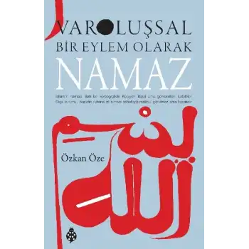 Varoluşsal Bir Eylem Olarak Namaz