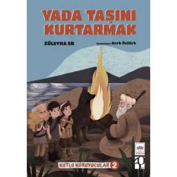 Yada Taşını Kurtarmak - Kutlu Koruyucular -2