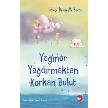 Yağmur Yağdırmaktan Korkan Bulut