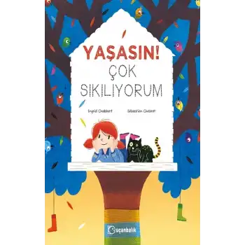 Yaşasın! Çok Sıkılıyorum (Ciltli)