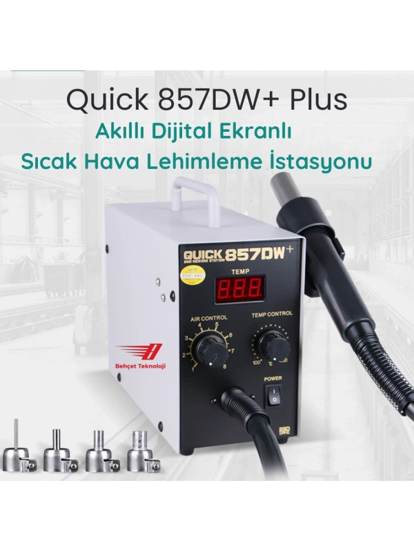 Quick 857DW+ Plus Sıcak Hava Üfleme İstasyonu