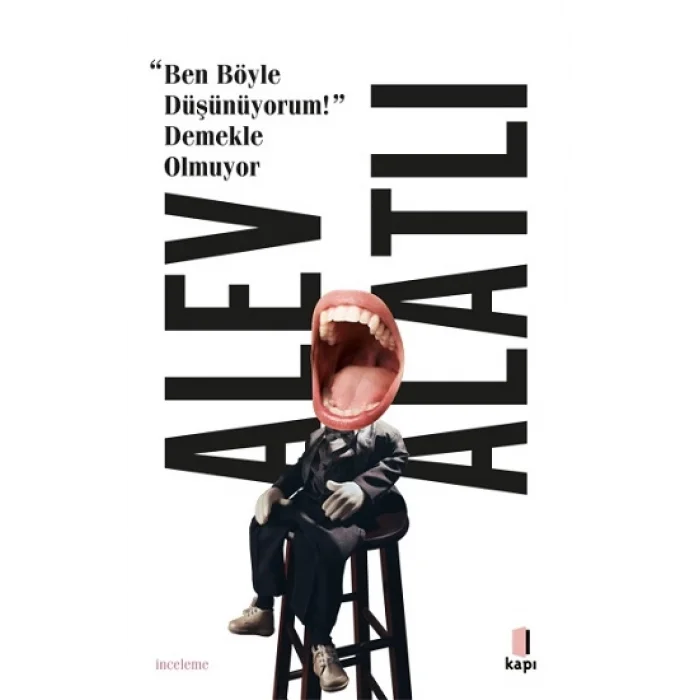 “Ben Böyle Düşünüyorum!” Demekle Olmuyor