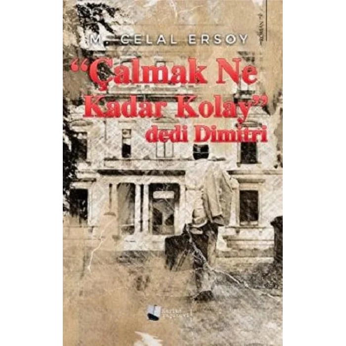 “Çalmak Ne Kadar Kolay” dedi Dimitri