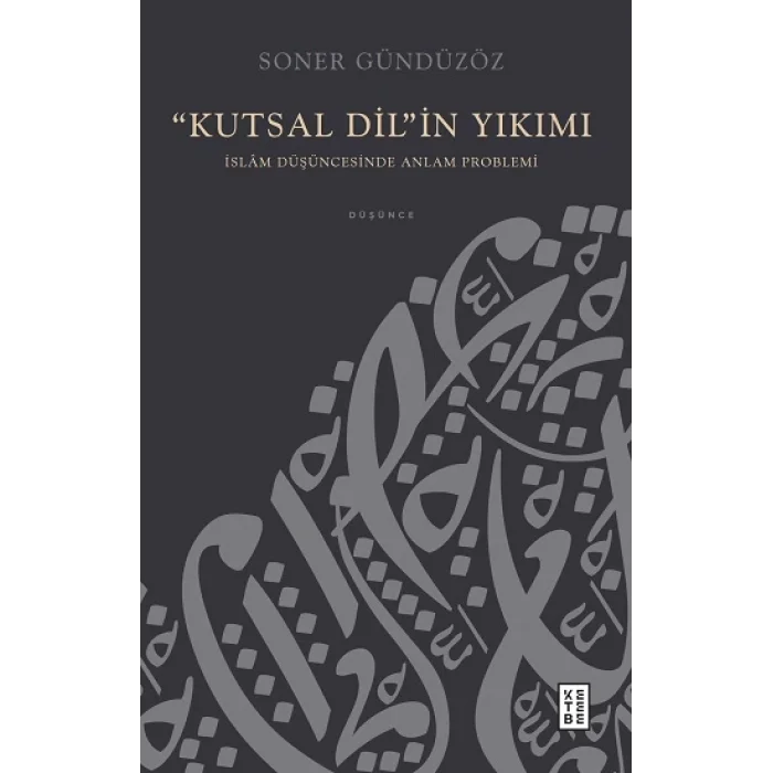 “Kutsal Dil”in Yıkımı