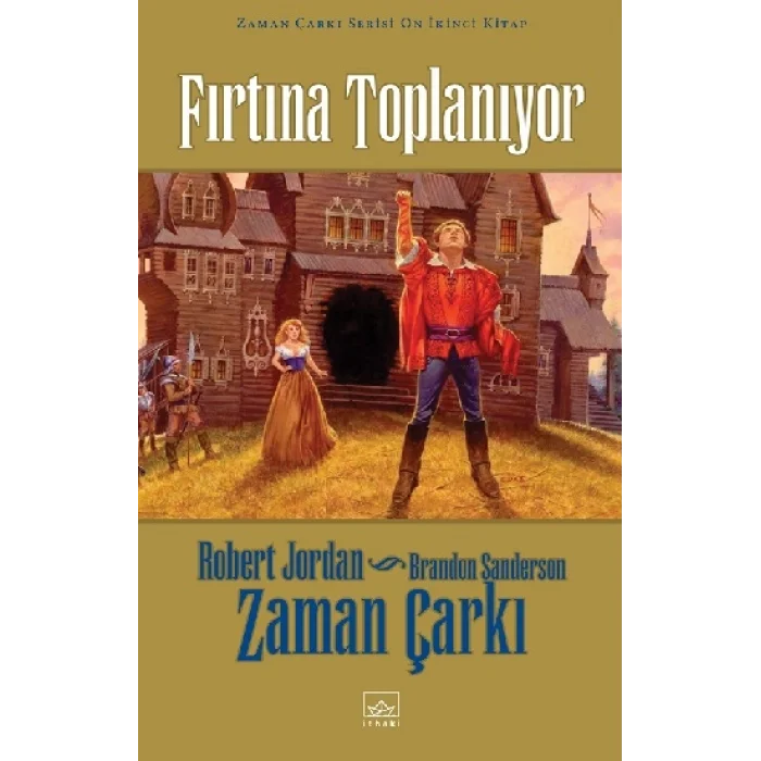 12 - Zaman Çarkı Serisi (Ciltli) 1. Kitap: Fırtına Toplanıyor