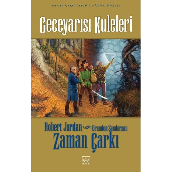 13 - Zaman Çarkı Serisi (Ciltli) 1. Kitap: Geceyarısı Kuleleri