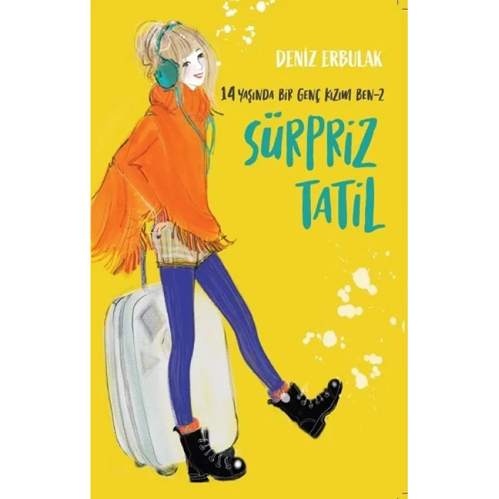 14 Yaşında Bir Genç Kızım Ben 2 - Sürpriz Tatil