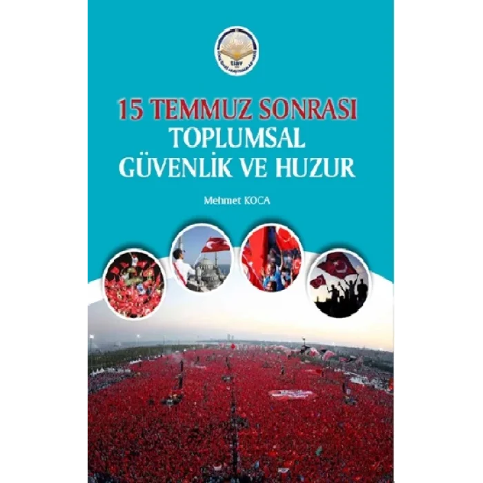 15 Temmuz Sonrası Toplumsal Güvenlik ve Huzur