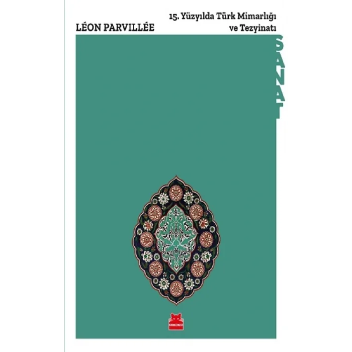 15. Yüzyılda Türk Mimarlığı Ve Tezyinatı