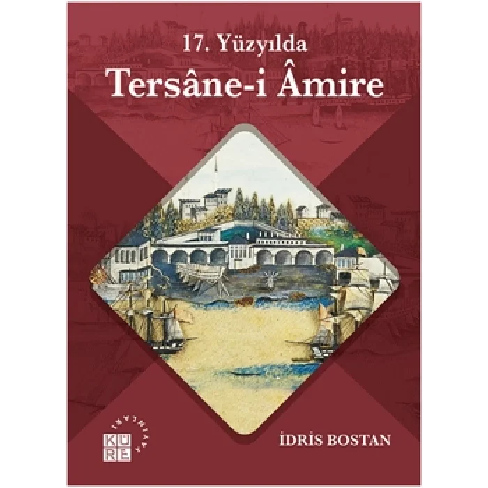 17. Yüzyılda Tersane-i Amire
