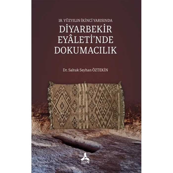 18. Yüzyılın İkinci Yarısında Diyarbekir Eyaleti’nde Dokumacılık