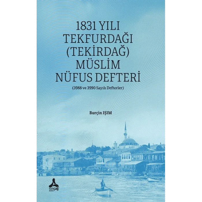 1831 Yılı Tekfurdağı (Tekirdağ) Müslim Nüfus Defteri