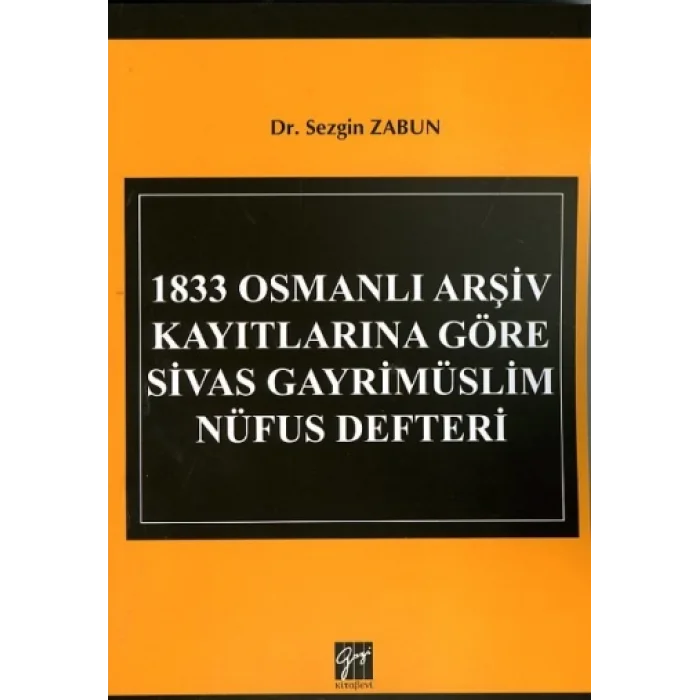 1833 Osmanlı Arşiv Kayıtlarına Göre Sivas Gayrimüslim Nüfus Defteri