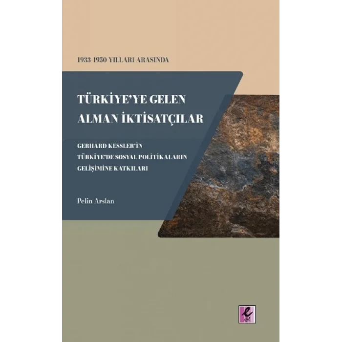 1933-1950 Yılları Arasında Türkiyeye Gelen Alman İktisatçılar