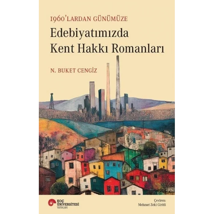 1960’lardan Günümüze Edebiyatımızda Kent Hakkı Romanları