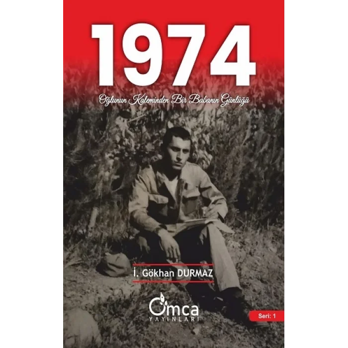 1974 Oğlunun Kaleminden Bir Babanın Günlüğü