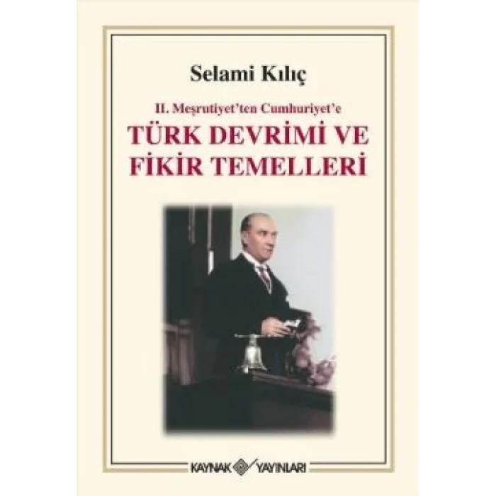 2. Meşrutiyetten Cumhuriyete Türk Devrimi ve Fikir Temelleri
