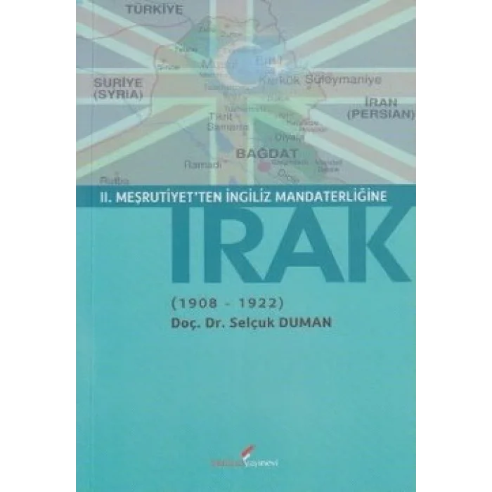 2. Meşrutiyetten İngiliz Mandaterliğine Irak (1908-1922)