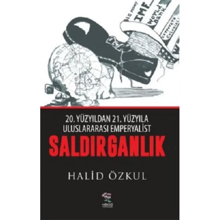 20. Yüzyıldan 21. Yüzyıla Uluslararası Emperyaliast Saldırganlık