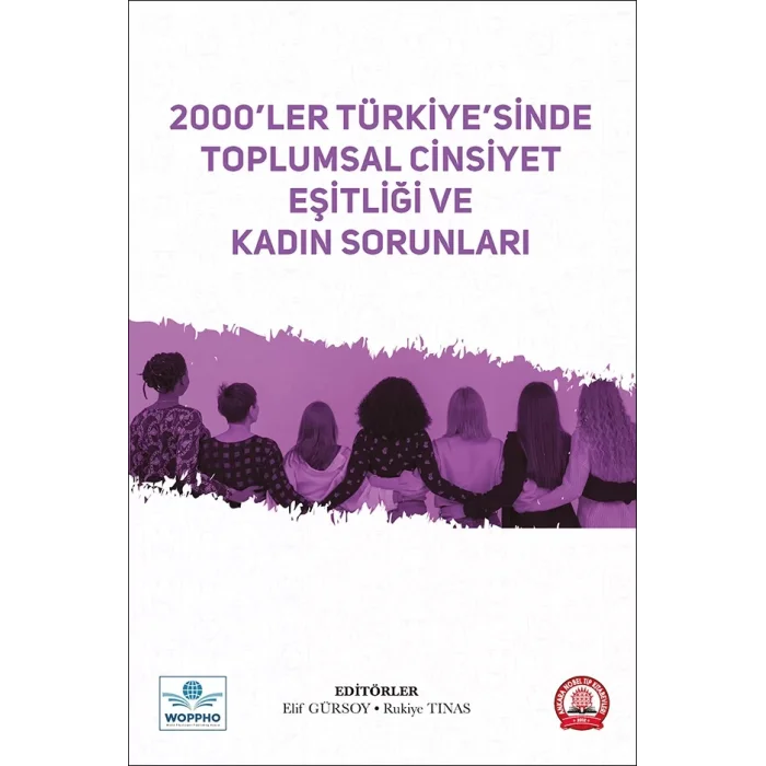 2000ler Türkiyesinde Toplumsal Cinsiyet Eşitliği ve Kadın Sorunları