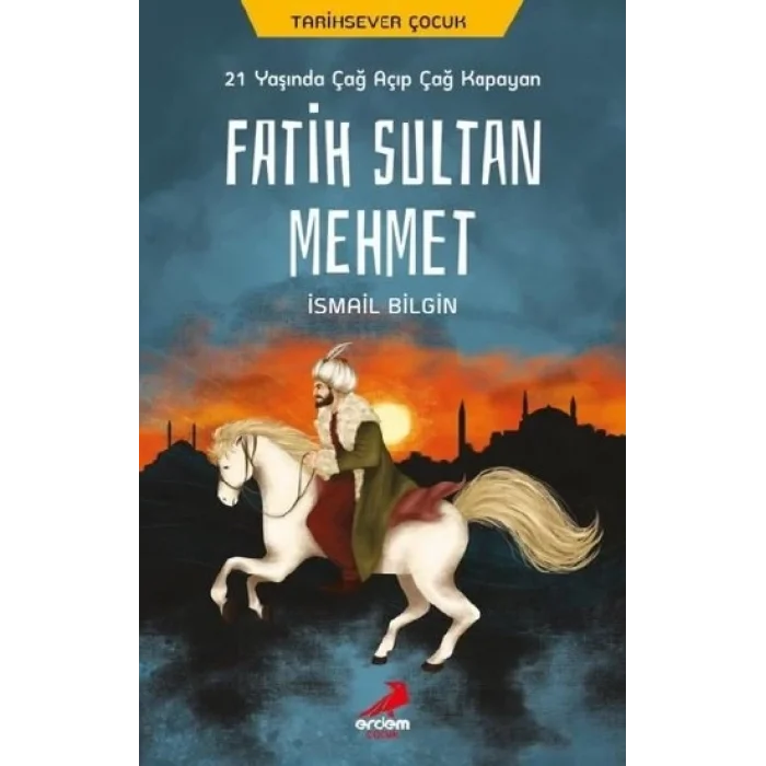 21 Yaşında Çağ Açıp Çağ Kapayan Fatih Sultan Mehmet