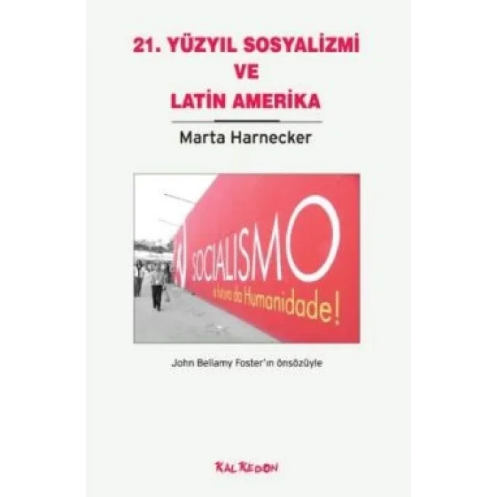 21. Yüzyıl Sosyalizmi ve Latin Amerika