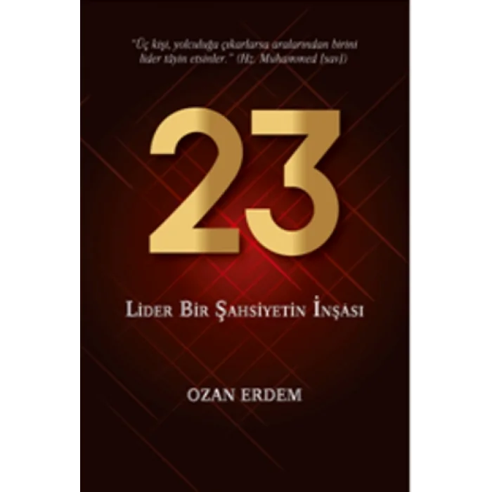 23 Lider Bir Şahsiyetin İnşası