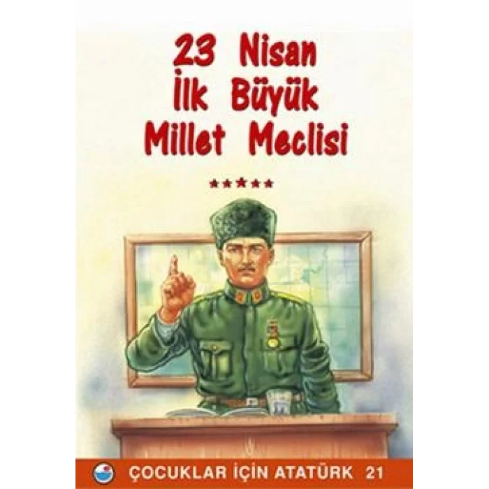 23 Nisan - İlk Büyük Millet Meclisi