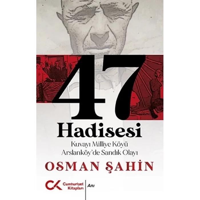 47 Hadisesi
