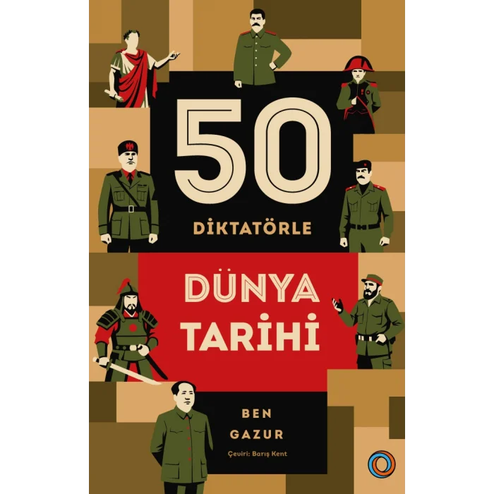 50 Diktatörle Dünya Tarihi