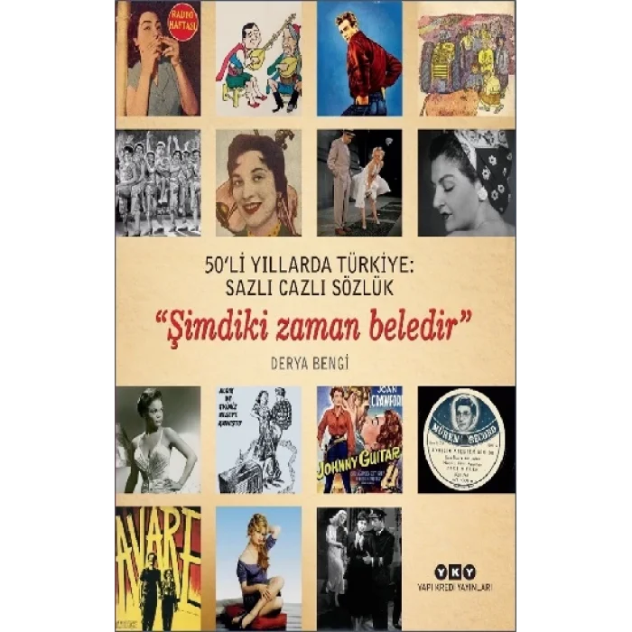 50li Yıllarda Türkiye: Sazlı Cazlı Sözlük - Şimdiki Zaman Beledir