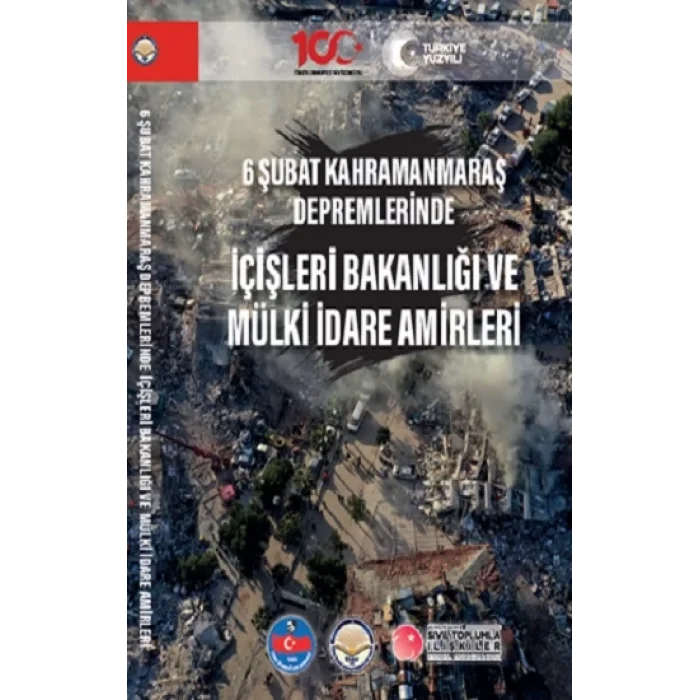 6 Şubat Kahramanmaraş Depremlerinde İçişleri Bakanlığı ve Mülki İdare Amirleri