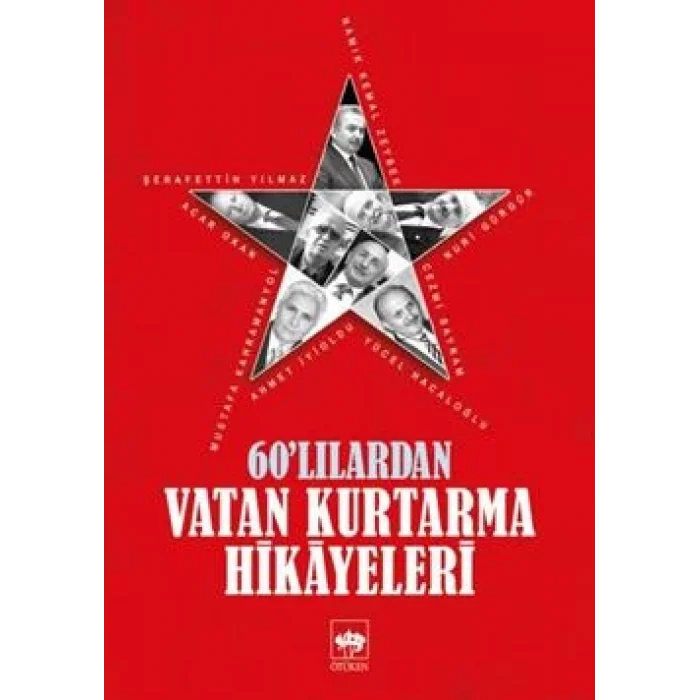 60lılardan Vatan Kurtarma Hikayeleri