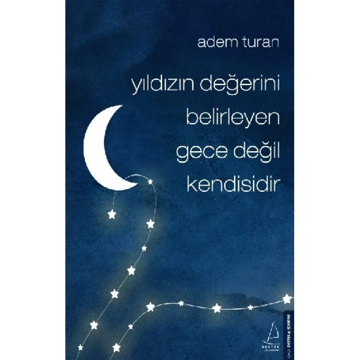 Yıldızın Değerini Belirleyen Gece Değil Kendisidir