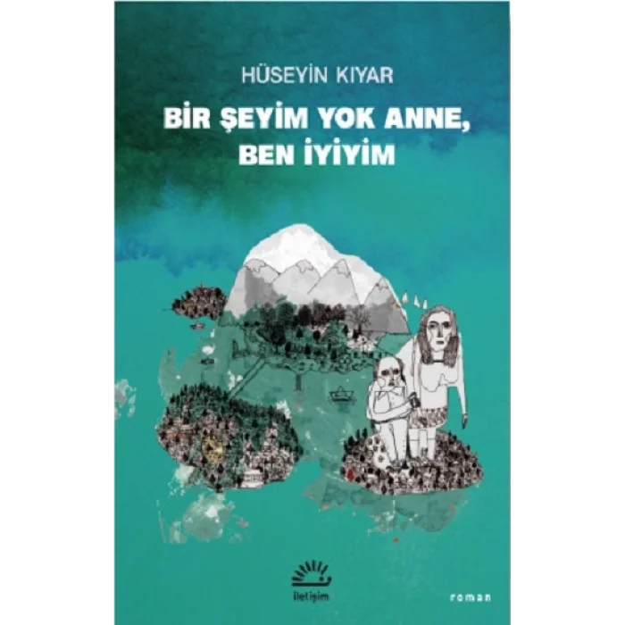 Bir Şeyim Yok Anne, Ben İyiyim