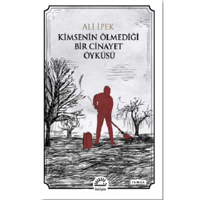 Kimsenin Ölmediği Bir Cinayet Öyküsü