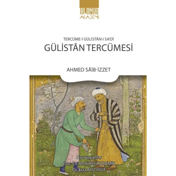 Tercüme‐i Gülistan‐ı Sadi: Gülistan Tercümesi