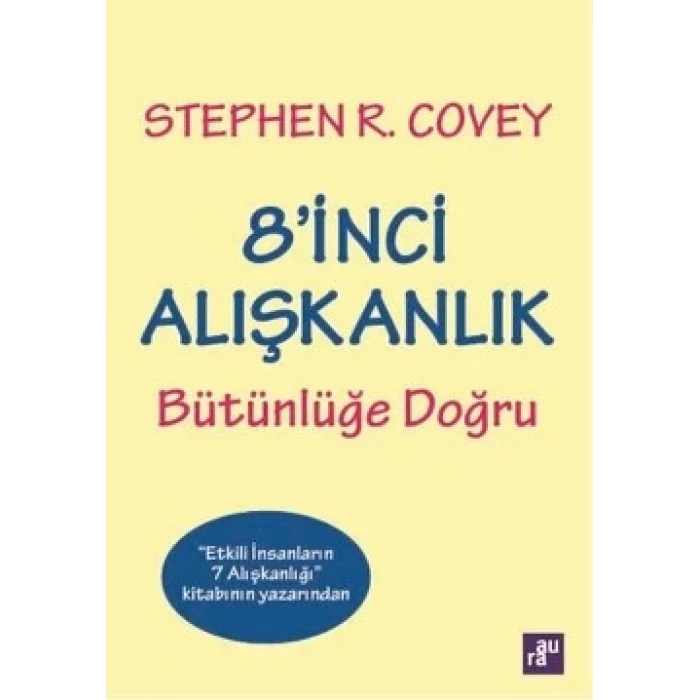 8inci Alışkanlık: Bütünlüğe Doğru - AURA KİTAPLIĞI