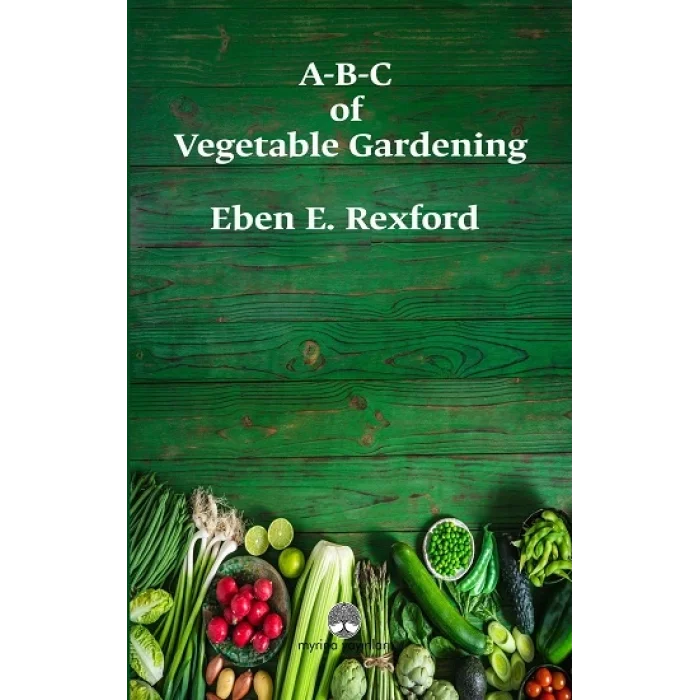 A-B-C of Vegetable Gardening