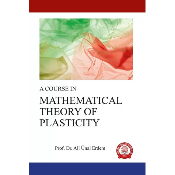 A COURSE IN MATHEMATICAL THEORY OF PLASTICITY
