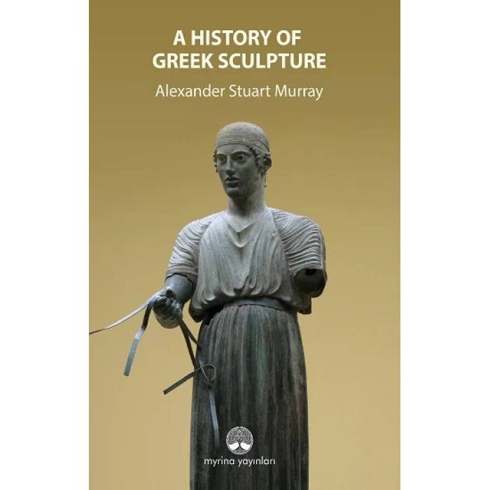 A History Of Greek Sculpture