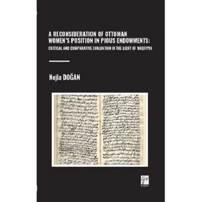 A Reconsideration Of Ottoman Womens Position In Pious Endowments