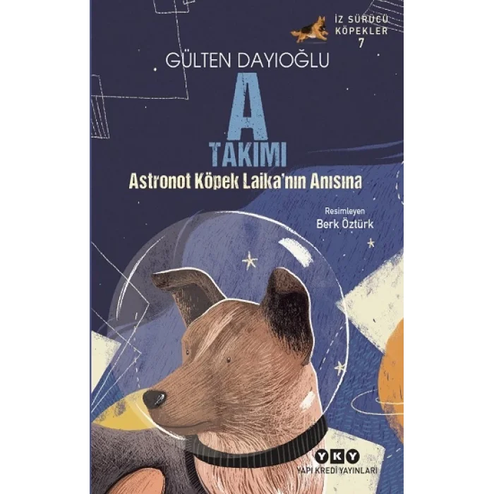 A Takımı – Astronot Köpek Laika’nın Anısına