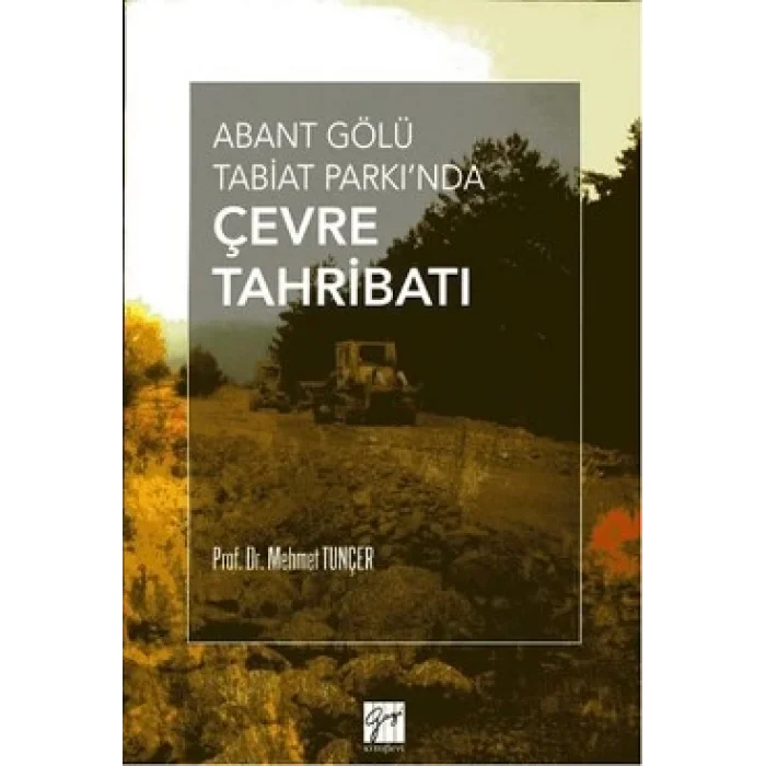 Abant Gölü Tabiat Parkında Çevre Tahribatı