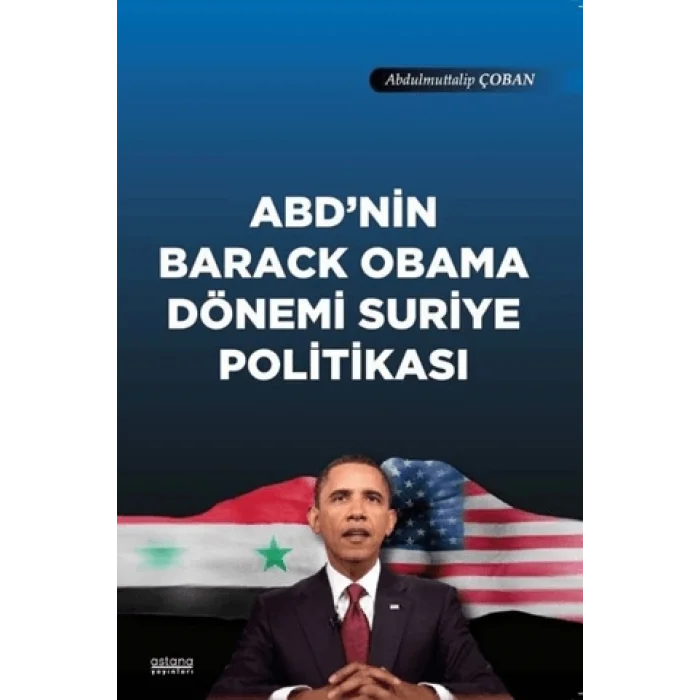 ABDnin Barack Obama Dönemi Suriye Politikası